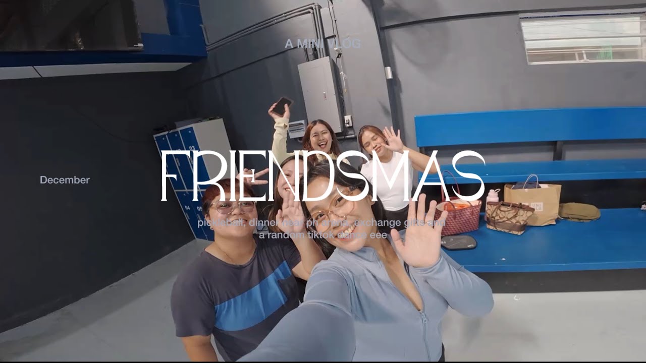 a little friendsmas vlog