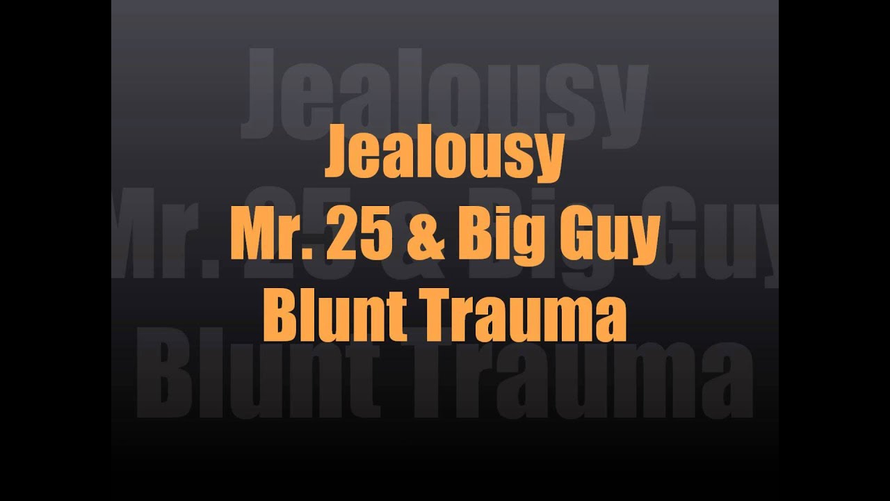 Jealousy- Mr. 25 & Big Guy