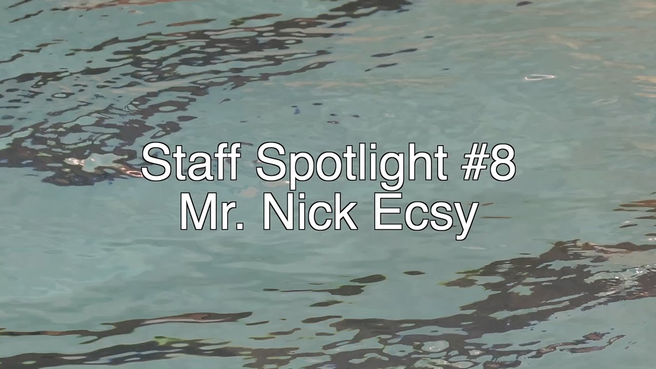 Staff Spotlight #8 - Mr. Nick Ecsy '14