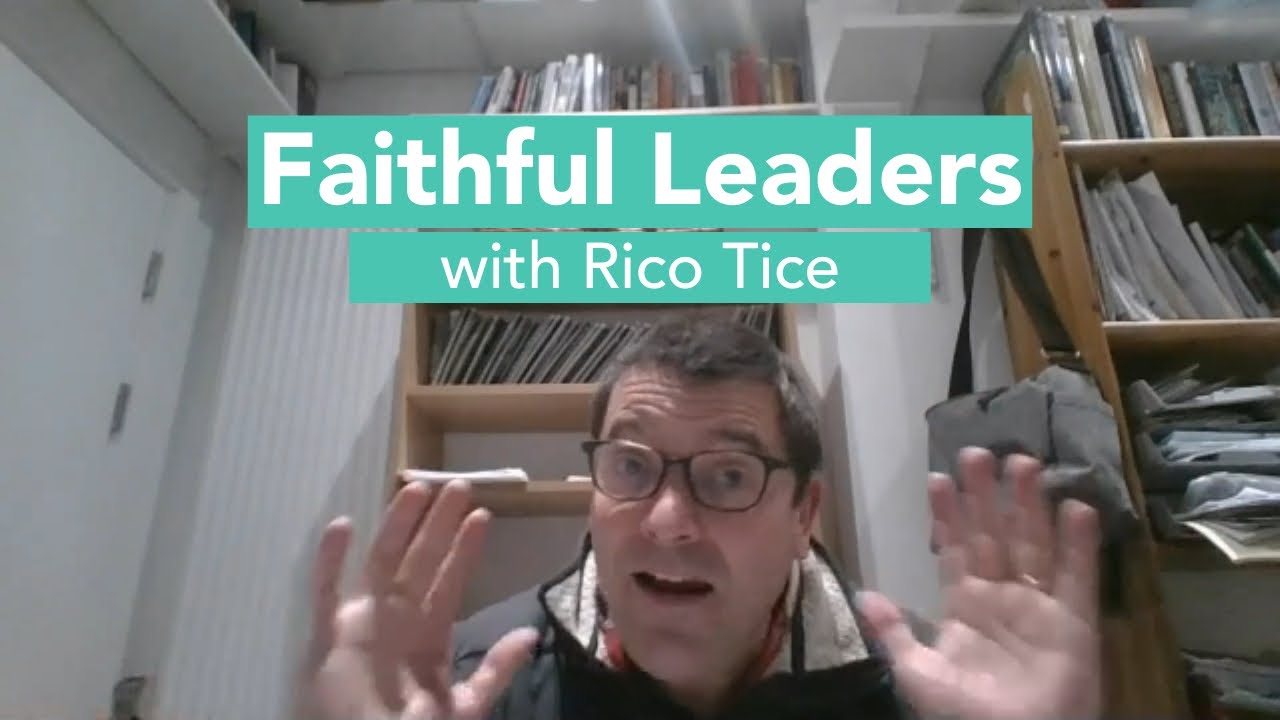 What it takes to be a faithful leader - with Rico Tice