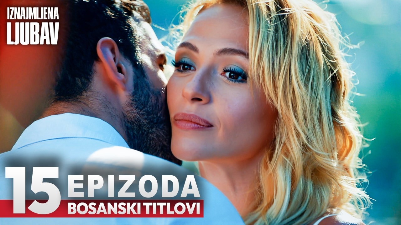 Iznajmljena ljubav Epizoda 15 | Sa bosanskim titlovima | Kiralik Ask