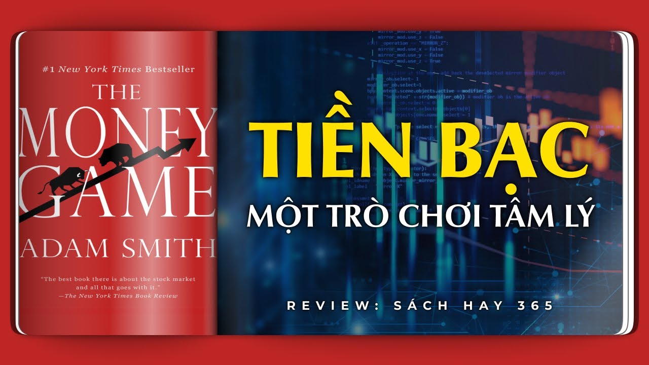 TRÒ CHƠI TIỀN BẠC - Tiền bạc đứng sau bản sắc và lo âu | Review Sách