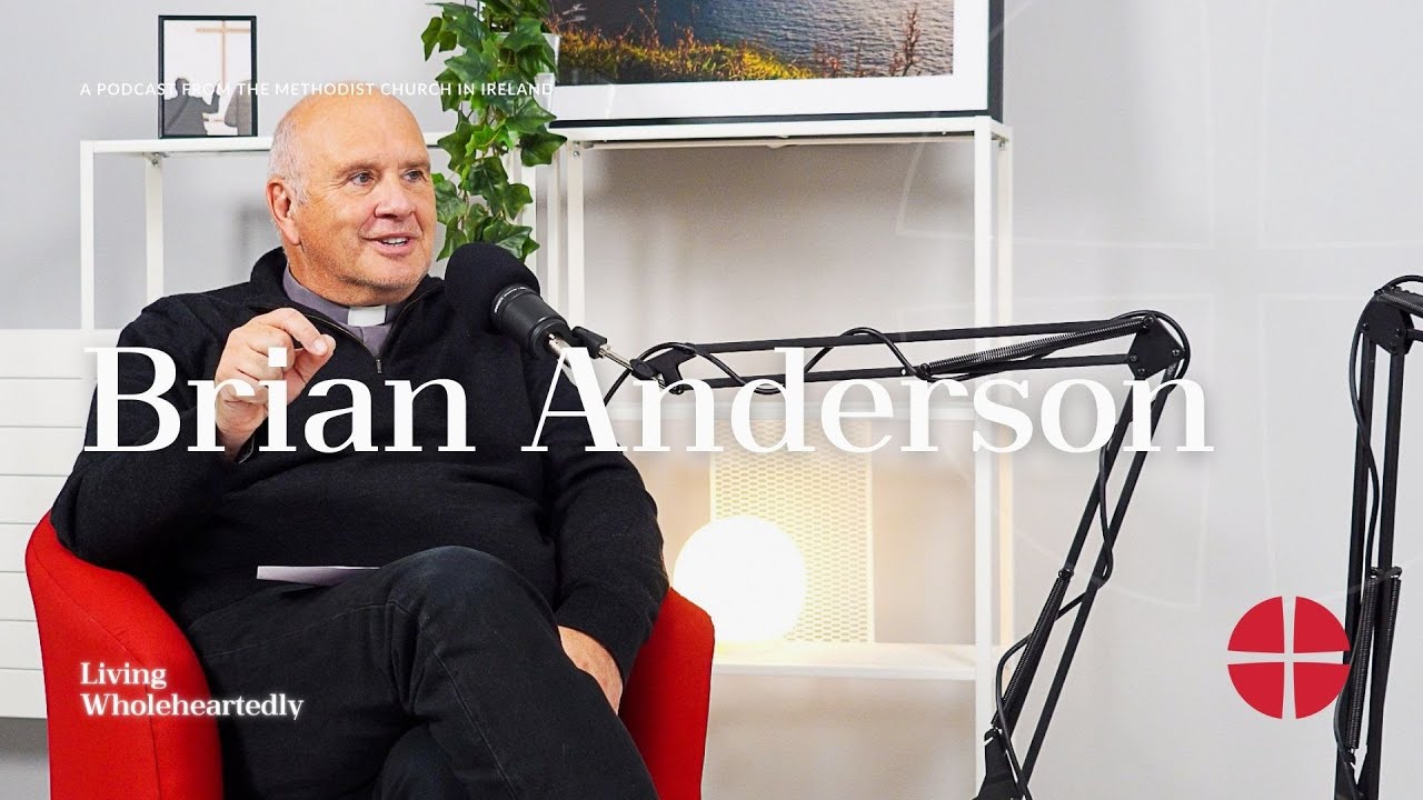 E07 | Brian Anderson | Living Wholeheartedly Podcast
