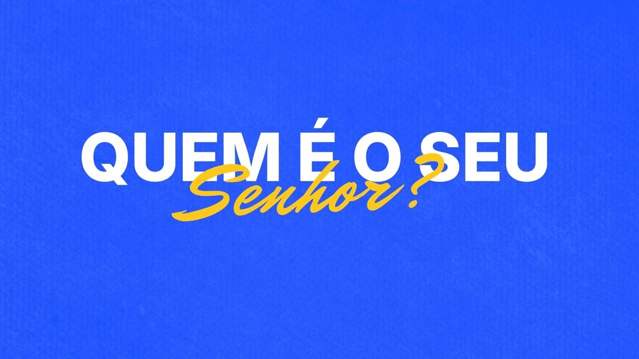 Quem é o seu SENHOR ? | KAUAN PUCCIO