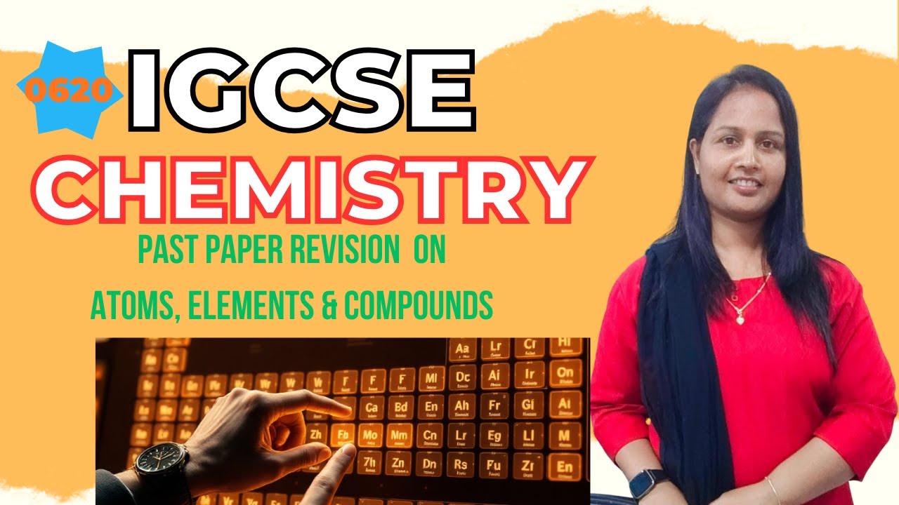 IGCSE Chemistry 0620 Chapter 2 Atoms Elements & Compounds! Past paper question & answer revision!