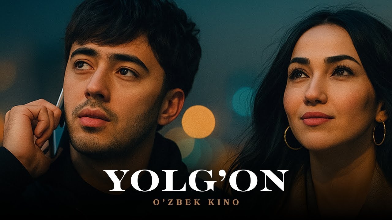 Yolg&lsquo;on (o&lsquo;zbek kino)  Ёлғон (ўзбек кино)