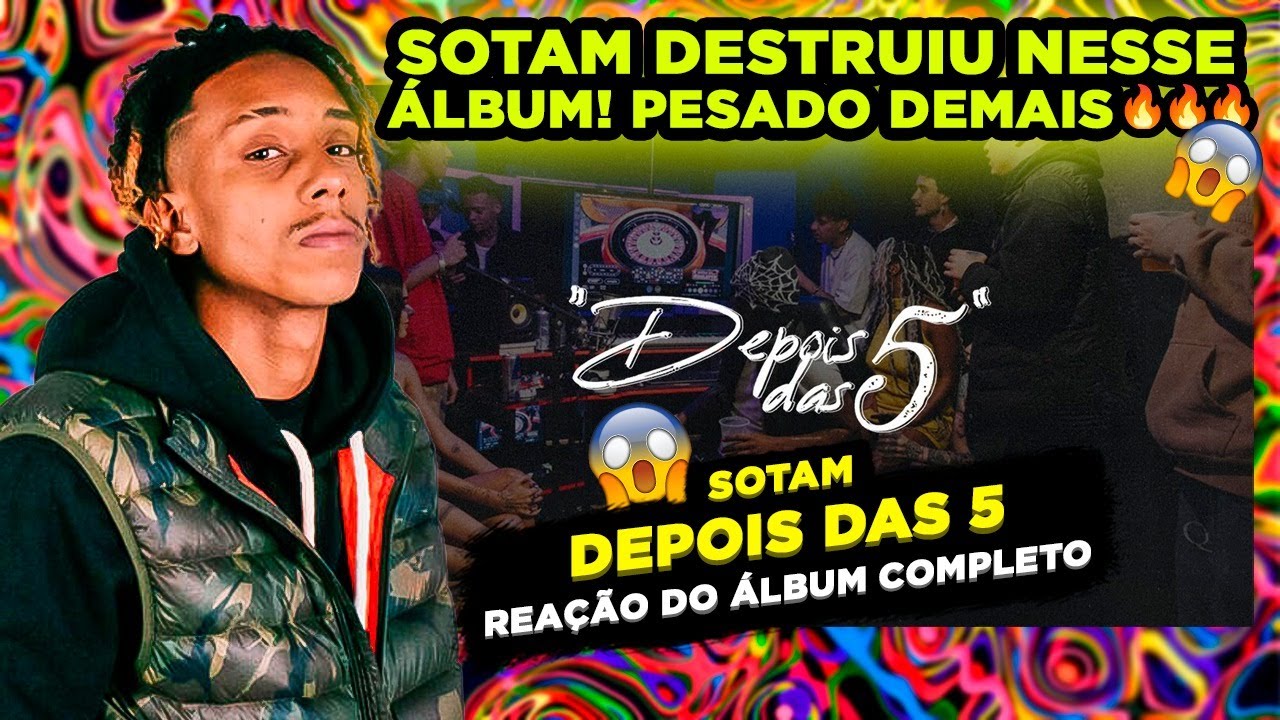 ELE TÁ VOANDO!!!! SOTAM - DEPOIS DAS 5 [REACT ÁLBUM COMPLETO]