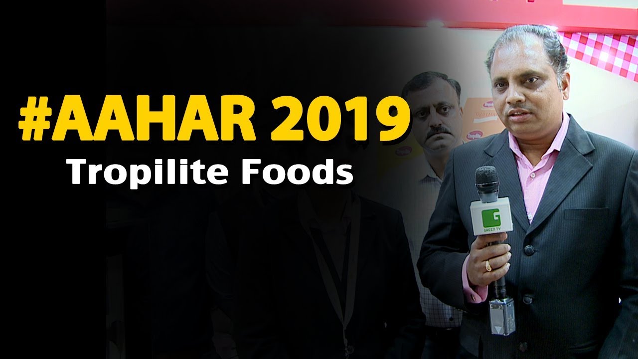 Vinod S Gaikwad, Head - Marketing & BD, Tropilite Foods Pvt Ltd in AAHAR 2019