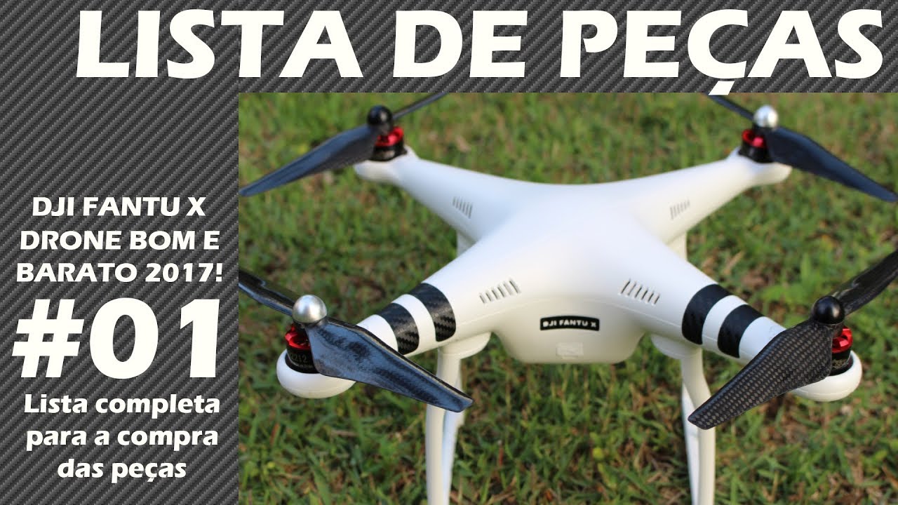 DJI FANTU X - Drone Bom e Barato 2017 - #01 Lista de Materiais - PHANTOM CLONE