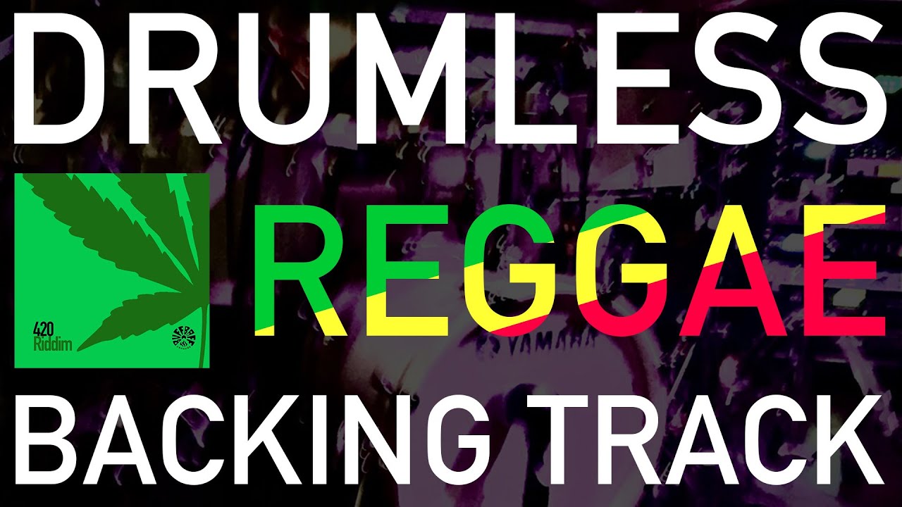 Jam with the 420 Riddim: A Drumless Reggae Backing Track You'll Love!