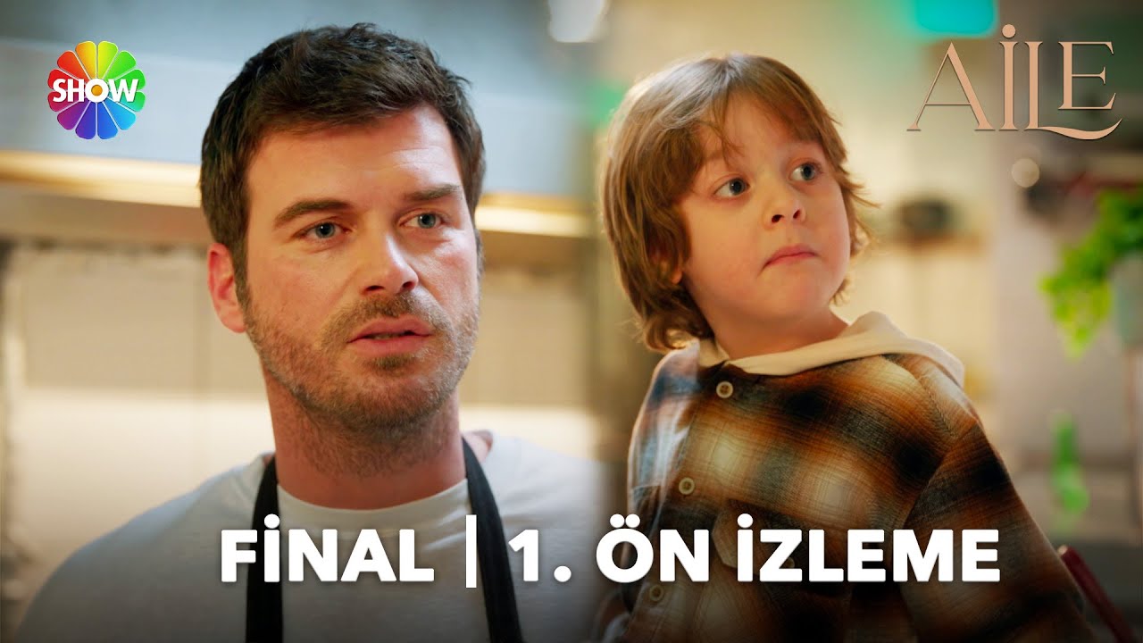Aile Final 1. &Ouml;n İzleme | 