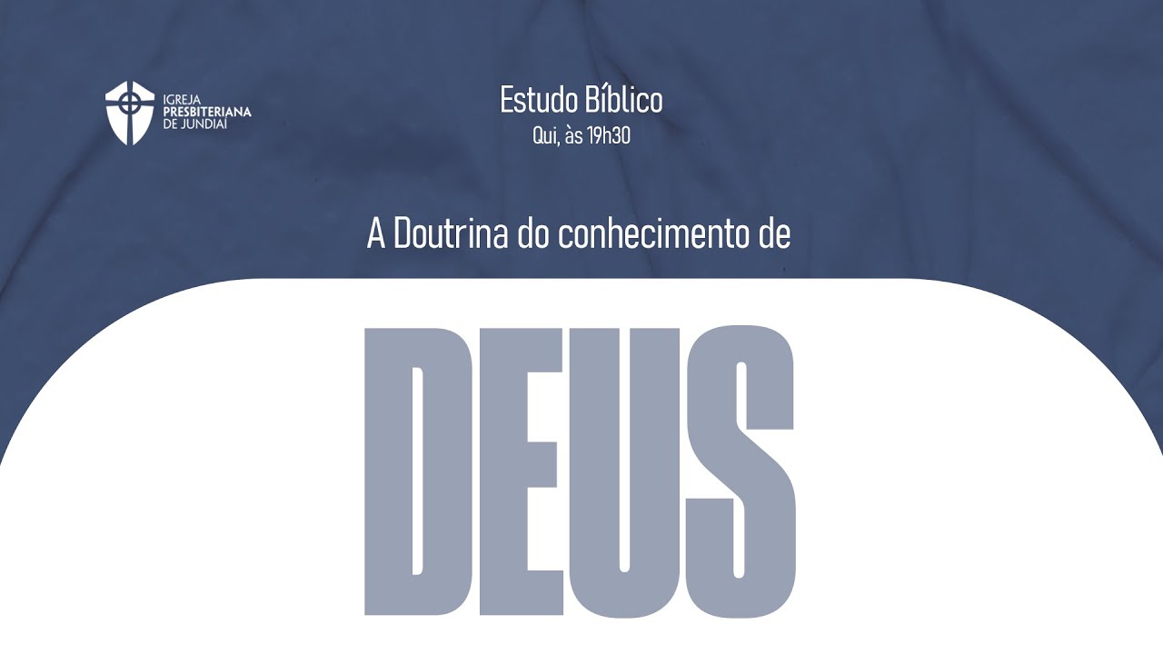 Estudo Bíblico: a Doutrina do Conhecimento de Deus - O povo que Conhece a Deus
