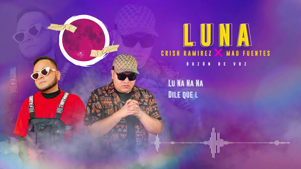 LUNA - Crish Ramirez x Mad Fuentes (Letra)