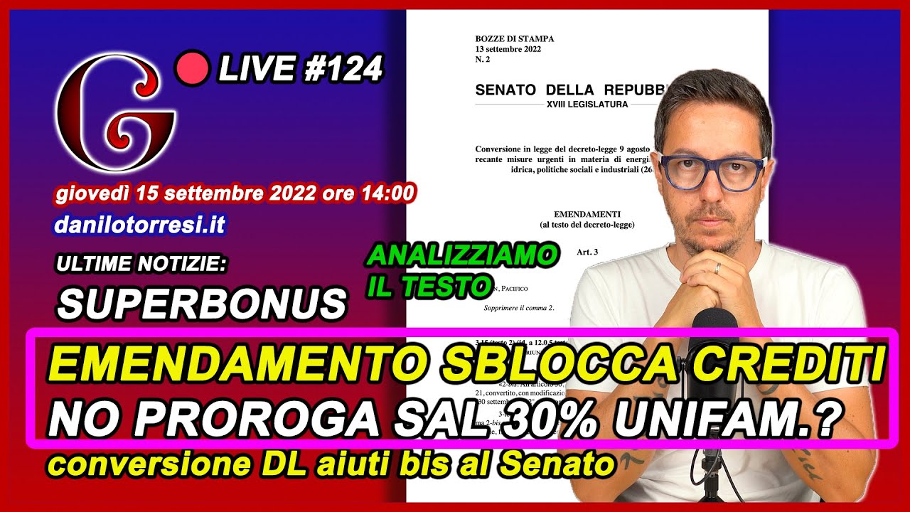 SUPERBONUS 110 ultime notizie SBLOCCO cessione del credito - emendamento decreto aiuti bis 🔴#124