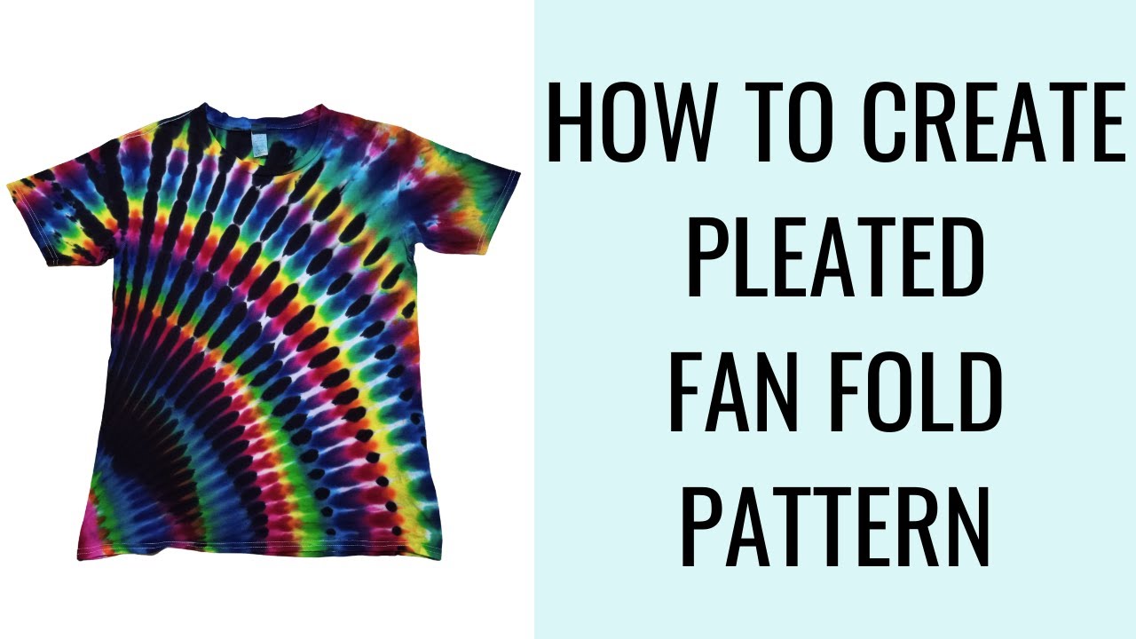 How To Create Fan Fold Pleated Pattern Tie Dye | Tie Dye Tutorial | Trippy Dyes