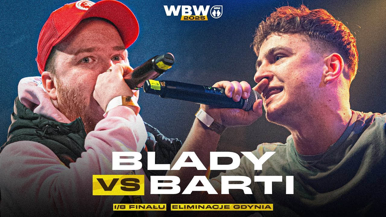 BLADY 🆚 BARTI 🎤 WBW 2025 el. Gdynia (1/8)