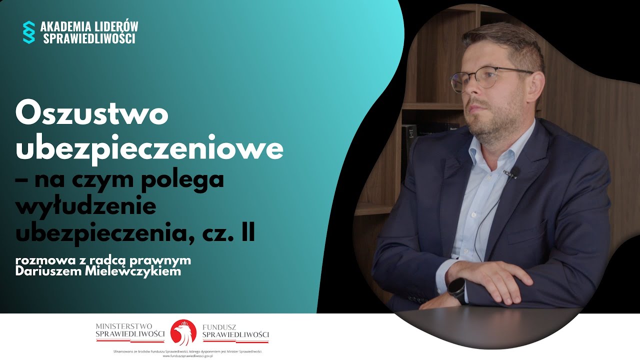 Oszustwo ubezpieczeniowe – na czym polega wyłudzenie ubezpieczenia? cz. II