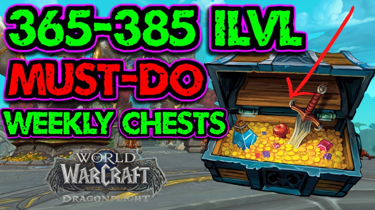 MUST-DO WEEKLY CHESTS 365-385 ILVL GEAR | Dragonflight Gearing Guide