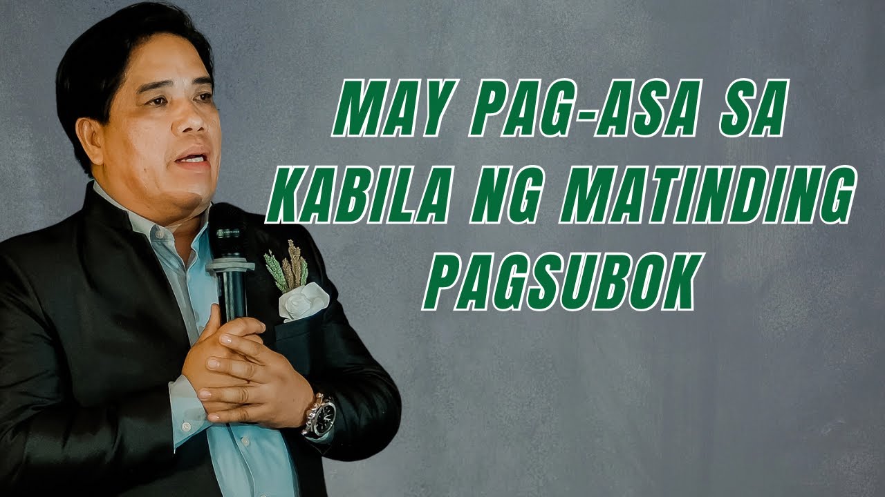 MAY PAG-ASA SA KABILA NG MATINDING PAGSUBOK | PASTOR RON YEPES