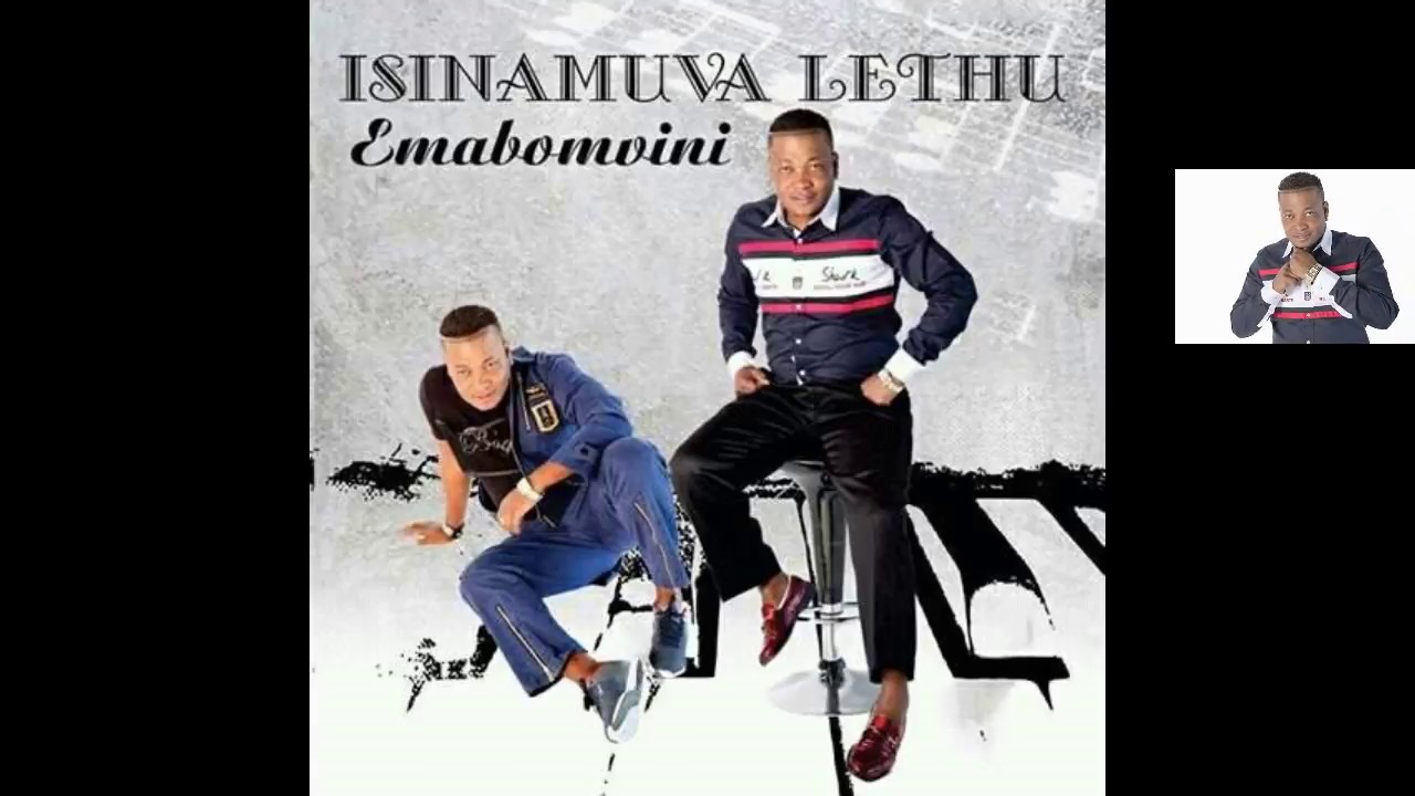 ISINAMUVA LETHU-EMABOMVINI ALBUM HIGHLITHS