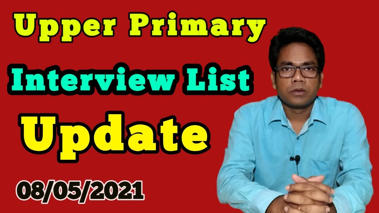 Upper Primary Interview List Update