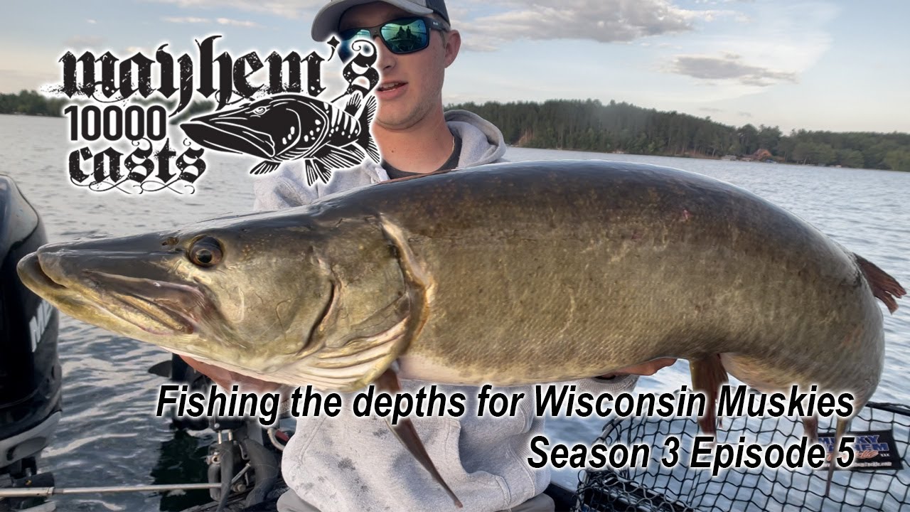 Season 3 Episode 5 Deep Water Wisconsin Muskies - Mayhem's 10000 Casts