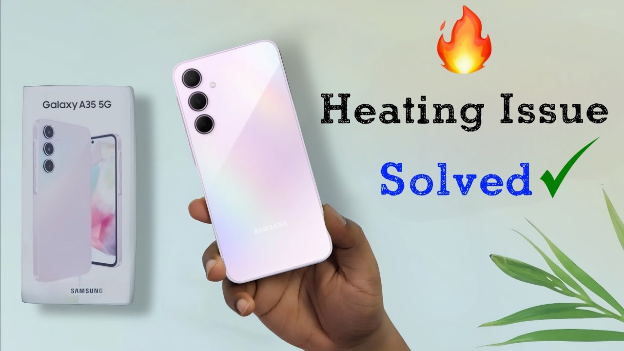 Fix Heating Issue in Samsung Galaxy A35 Problem | Samsung A35 Gaming Time Heating Problem Solve