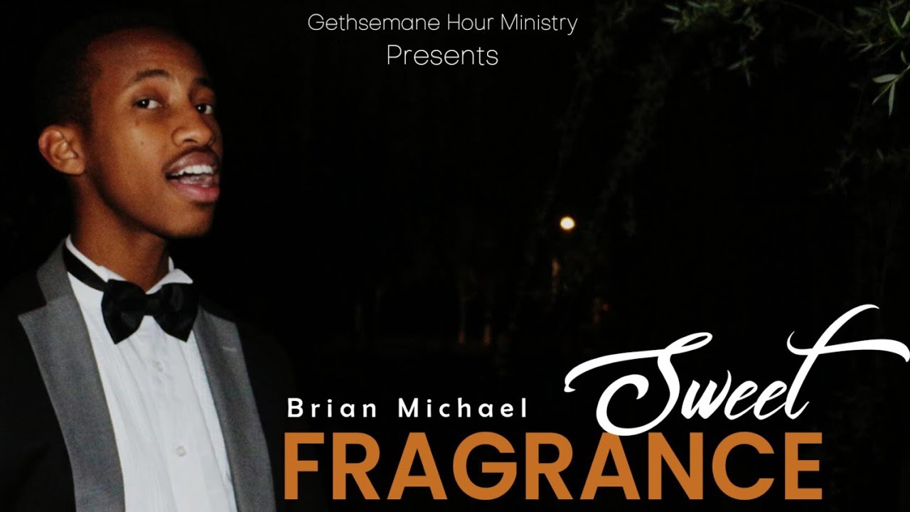 Sweet Fragrance_ Brian Michael