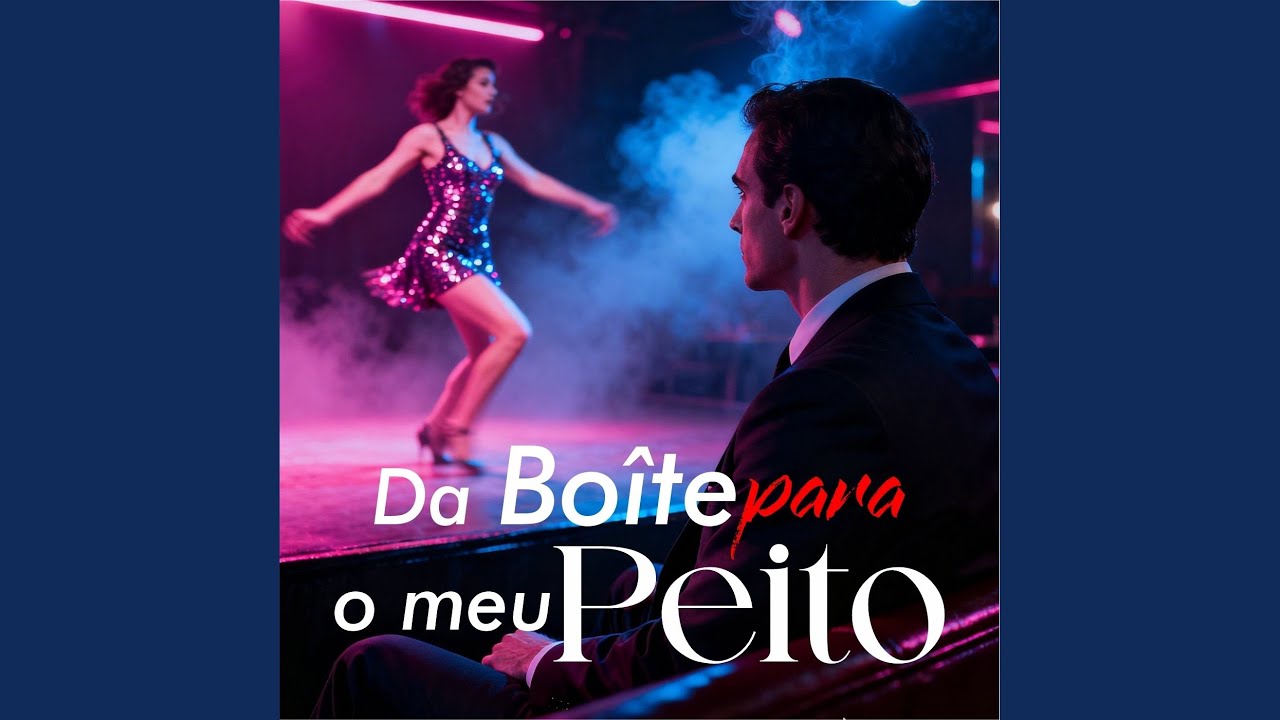 Da Boîte para o meu Peito