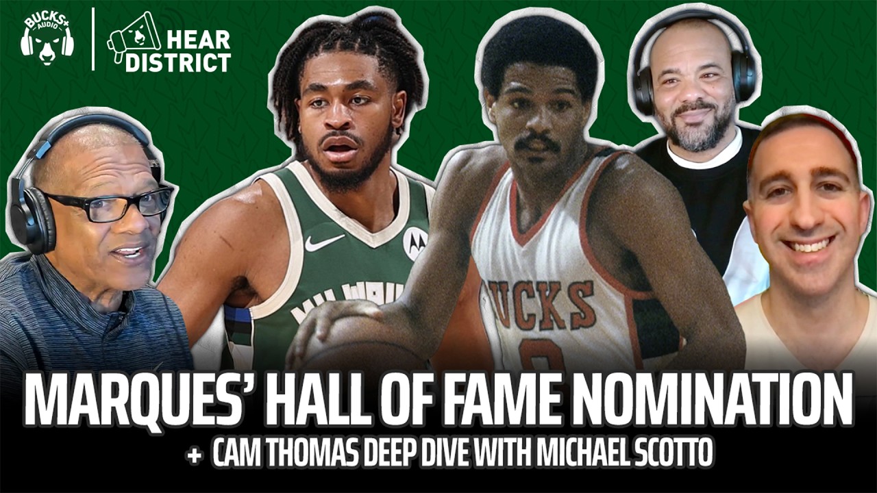 Marques Johnson's Hall of Fame Case & Cam Thomas Deep Dive w/ Michael Scotto (Hear District Ep. 102)