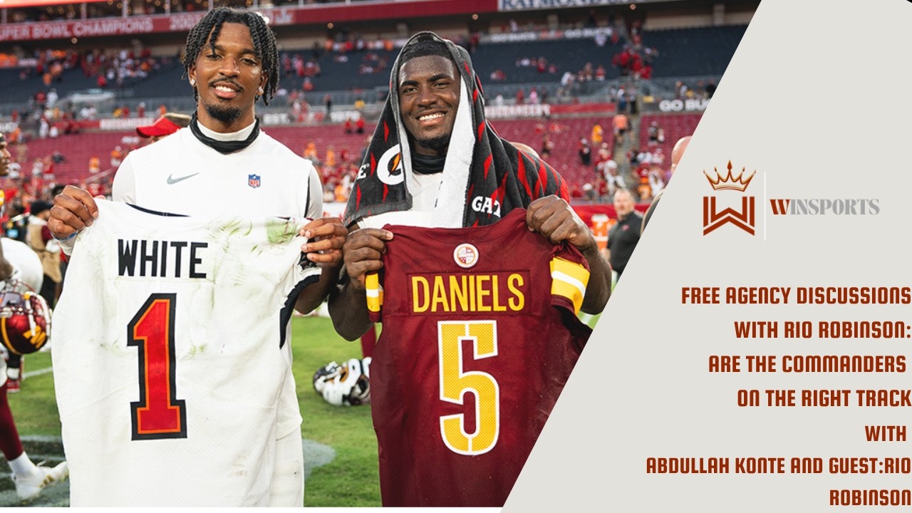 Free Agency Discussions with Rio Robinson; Are the Commanders on the Right Track?
