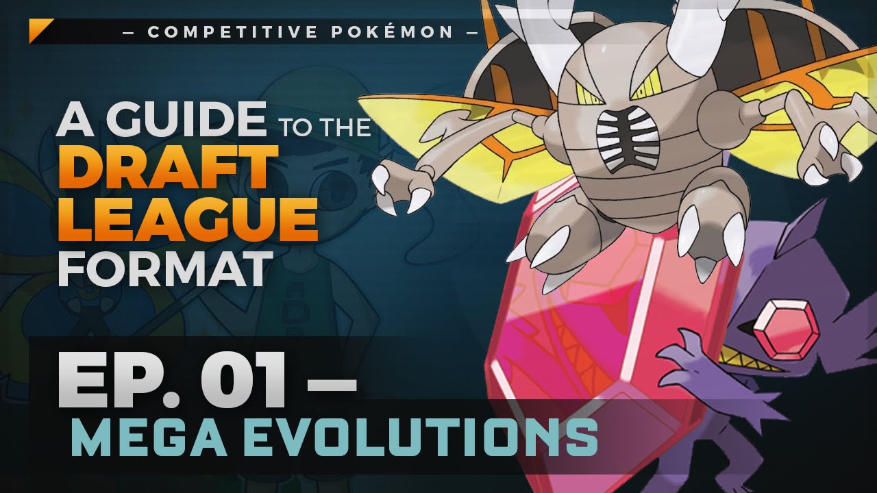 TOP 5 MEGA EVOLUTIONS - Competitive Pokemon - A Guide to the Draft League Format EP01