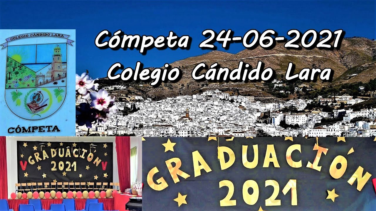 GRADUACIÓN 2021,Colegio Cándido Lara. Cómpeta