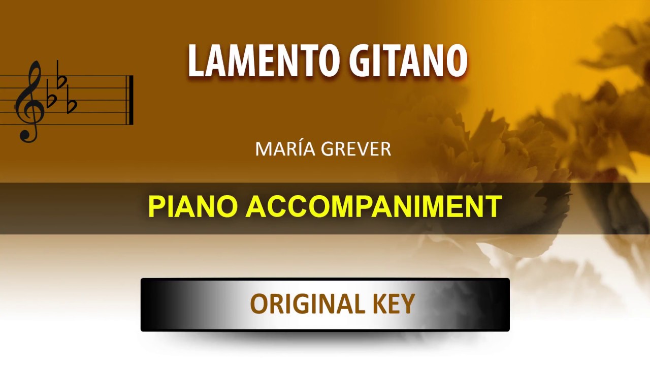 Lamento Gitano / Karaoke piano / María Grever / Original key