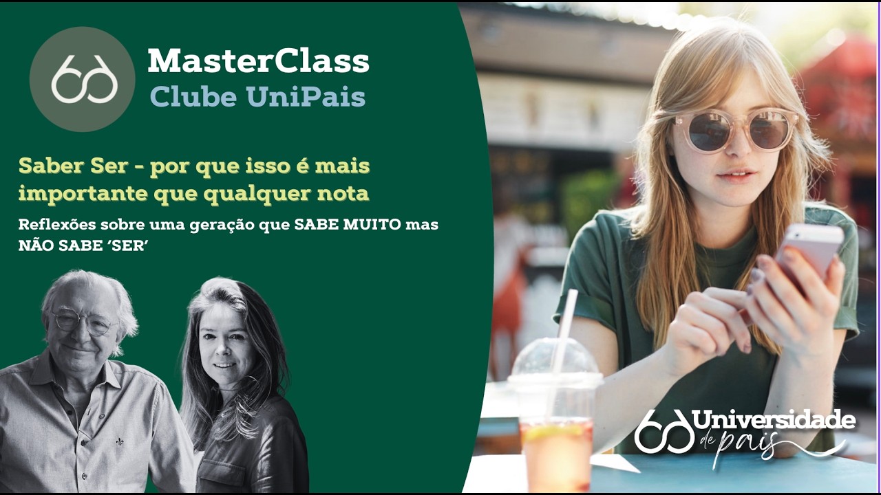 'Saber Ser'- MasterClass com Dr Wimer Bottura e Ana Luisa Meirelles; com conversas com participantes