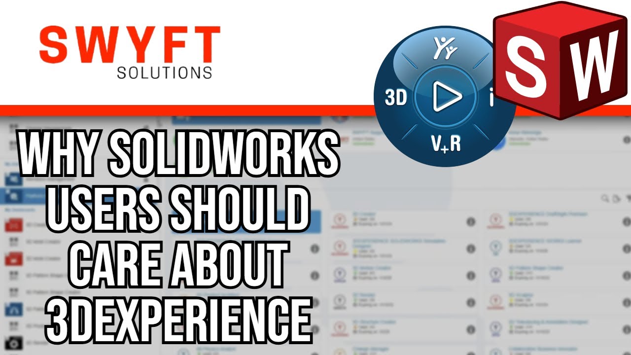 Why SOLIDWORKS Users Should Care About 3DEXPERIENCE