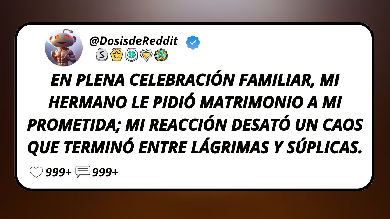 En Plena Celebración Familiar, Mi Hermano Le Pidió Matrimonio A Mi Prometida; Mi Reacción Desató...
