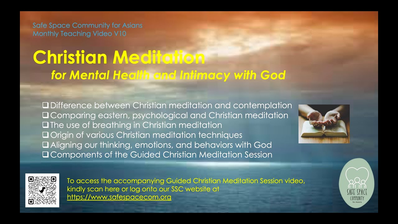 V10b SSC Teaching Video on Ch. Meditation for Mental Health & Intimacy with God by Dr Edmund Ng
