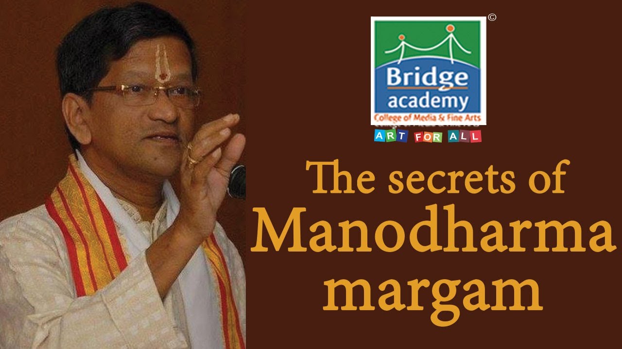 The Secrets of Manodharma Margam | LecDem by Neyveli Sri. Santhanagopalan | Bridge Academy