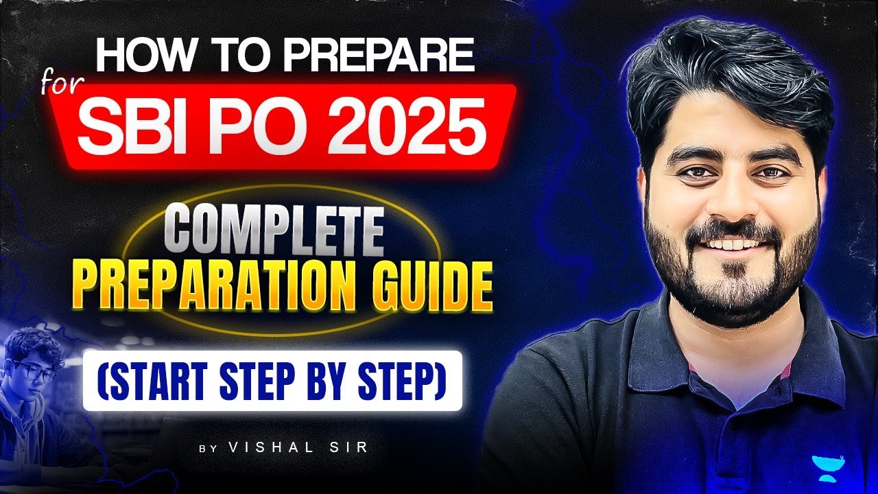 How to Prepare for SBI PO 2025 | Detailed Preparation Strategy | By Vishal Sir