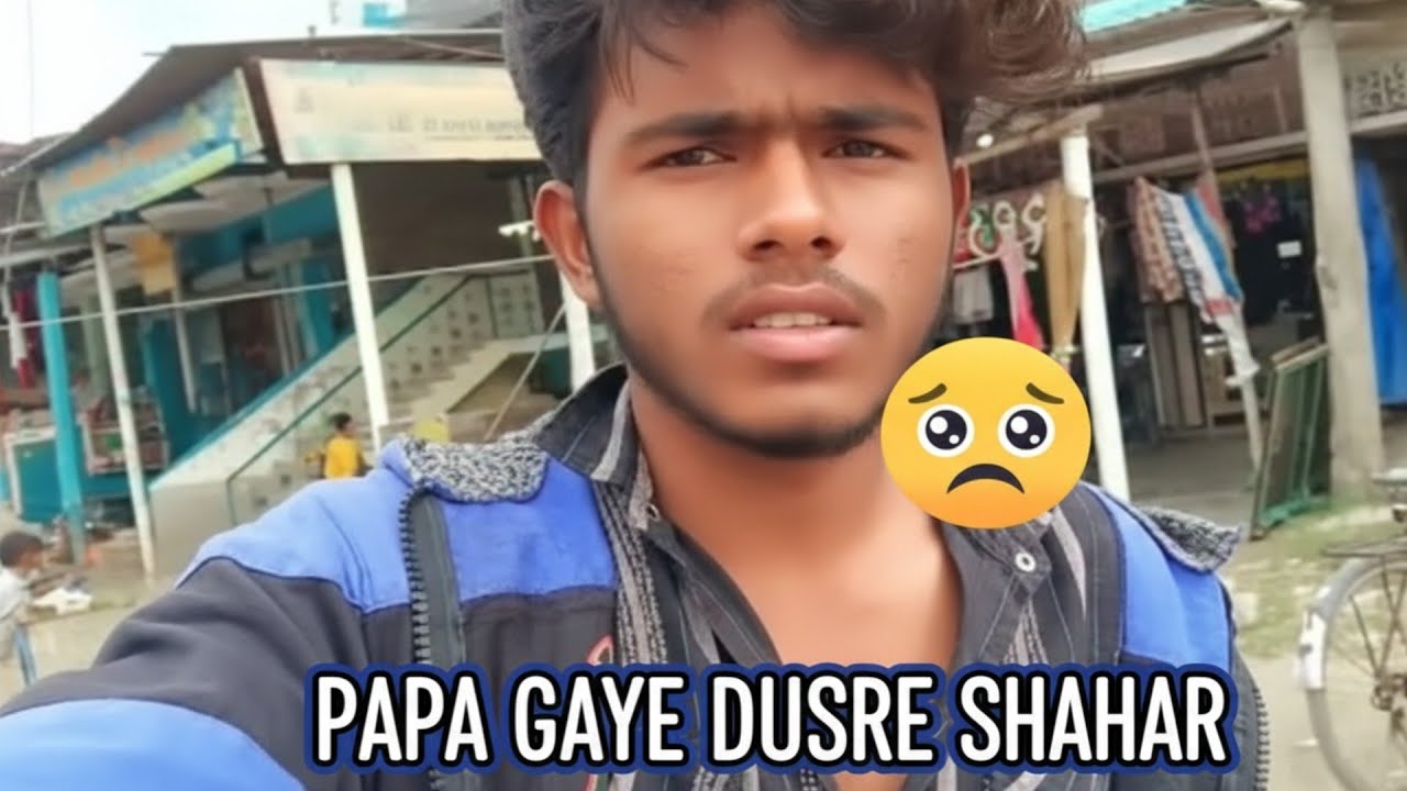 Aaj papa Gaye dusre Shahar 🥺#vlog 