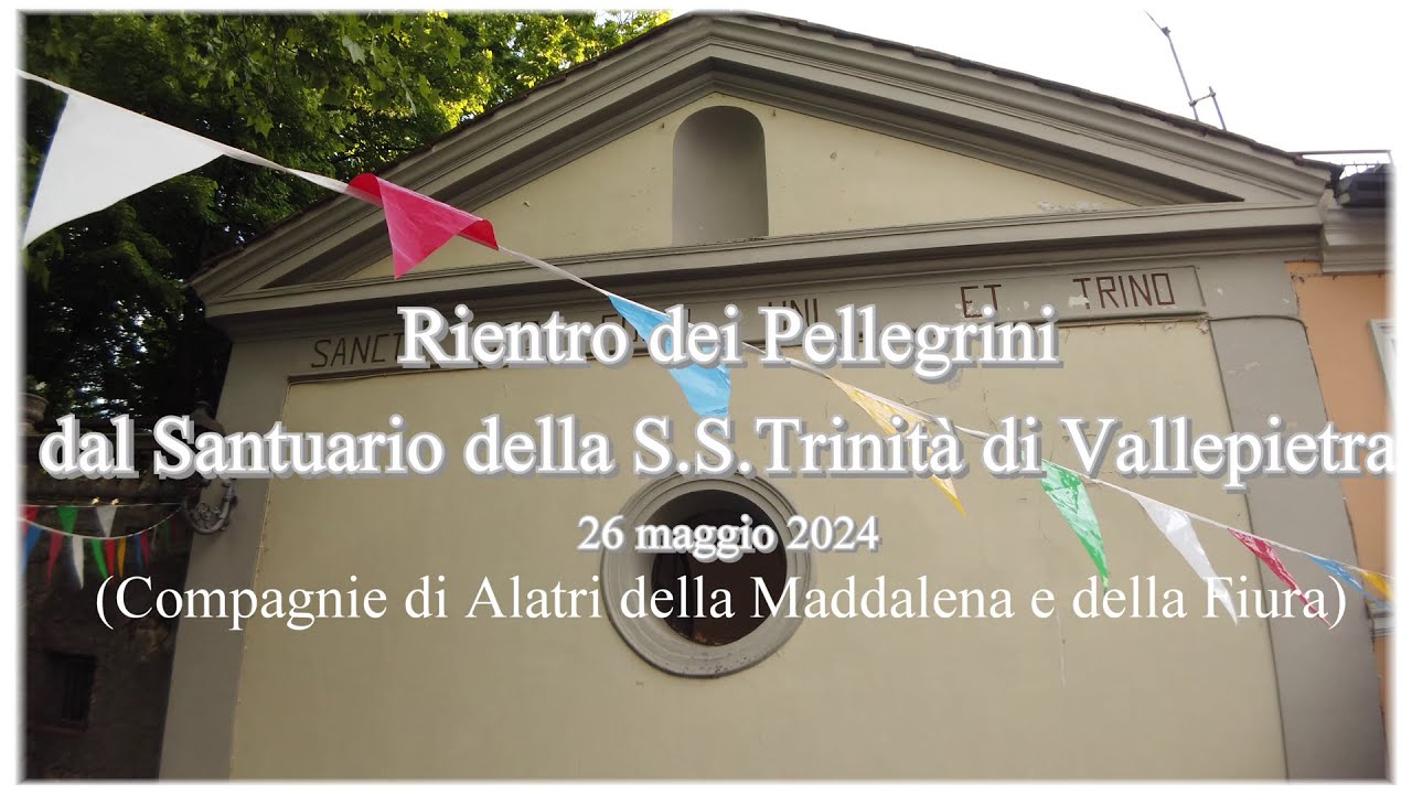 Rientro dei Pellegrini dal Santuario della S.S.Trinità di Vallepietra
