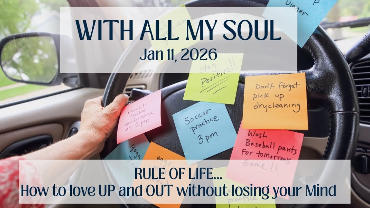Rule of Life- With All My Soul