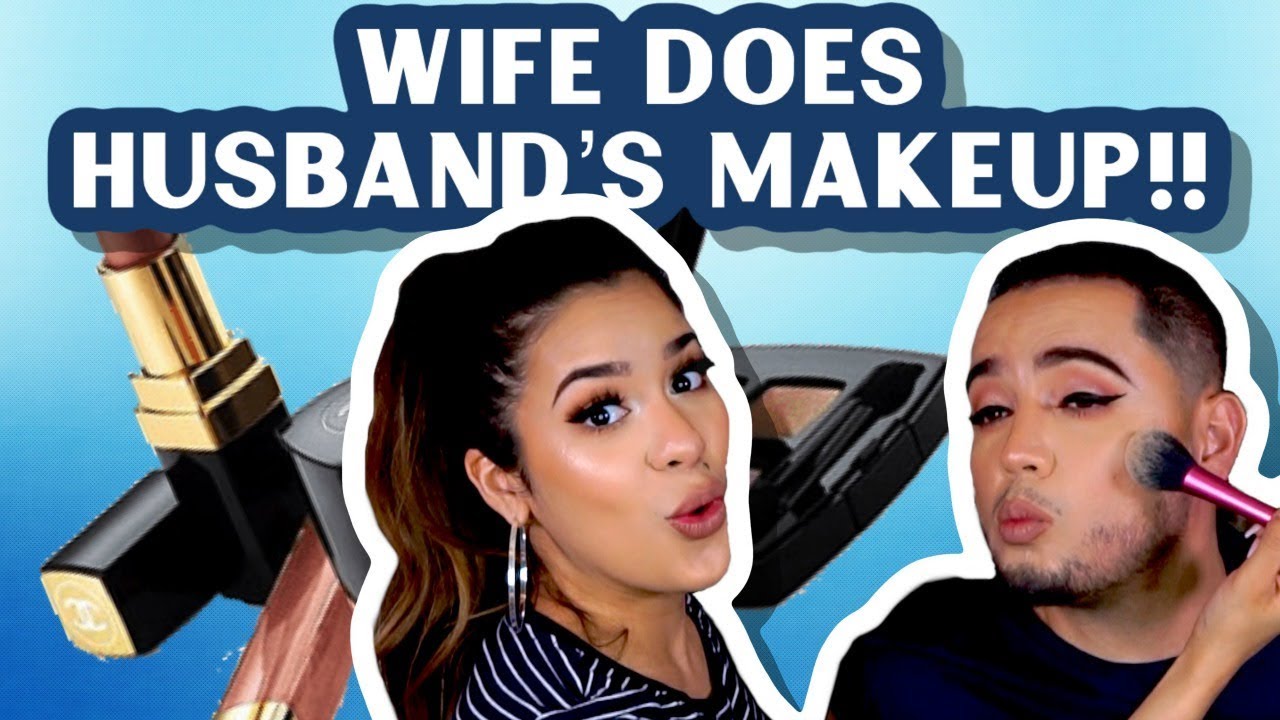 WIFE DOES HUSBAND'S MAKEUP ***HILARIOUS***