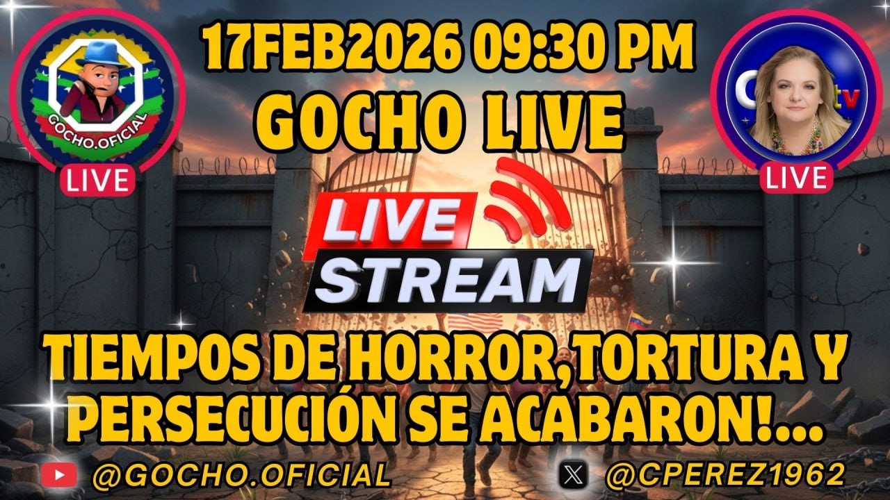 ¡TIEMPOS DE HORROR, TORTURA Y PERSECUCIÓN SE ACABARON!… | #LIVE | 17ENE2026 | [GOCHO.OFICIAL]
