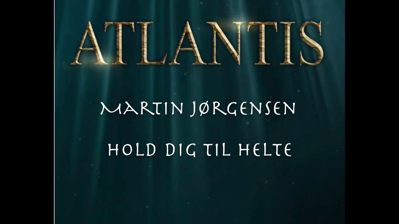 Hold Dig Til Helte - Atlantis Musical