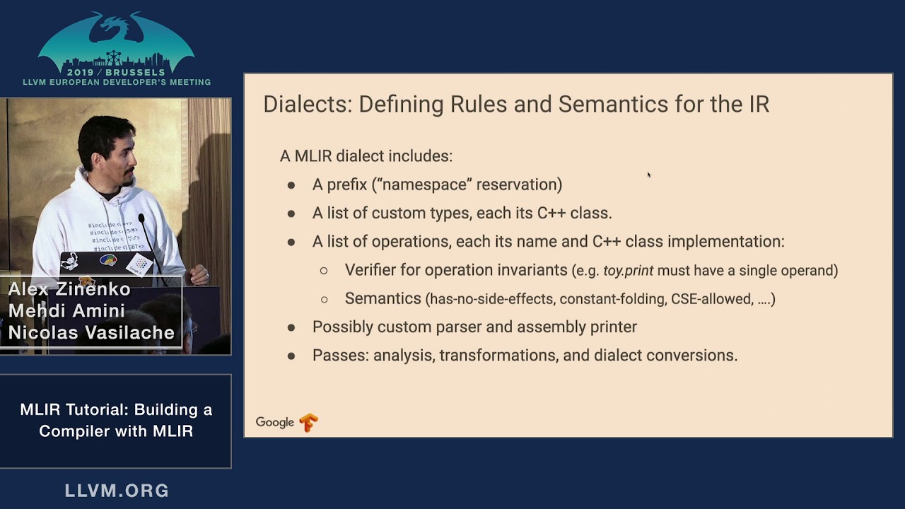 2019 EuroLLVM Developers’ Meeting: Mehdi & Vasilache & Zinenko “Building a Compiler with MLIR”