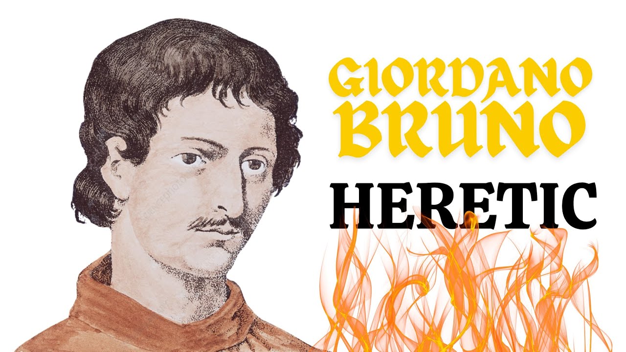 Giordano Bruno: Heretic!