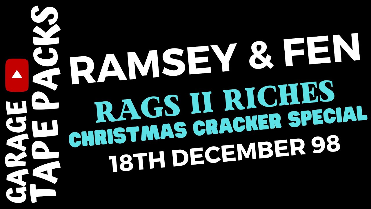 Ramsey & Fen | Rags II Riches - Club Liberty | Christmas Cracker Special | 18th December 1998