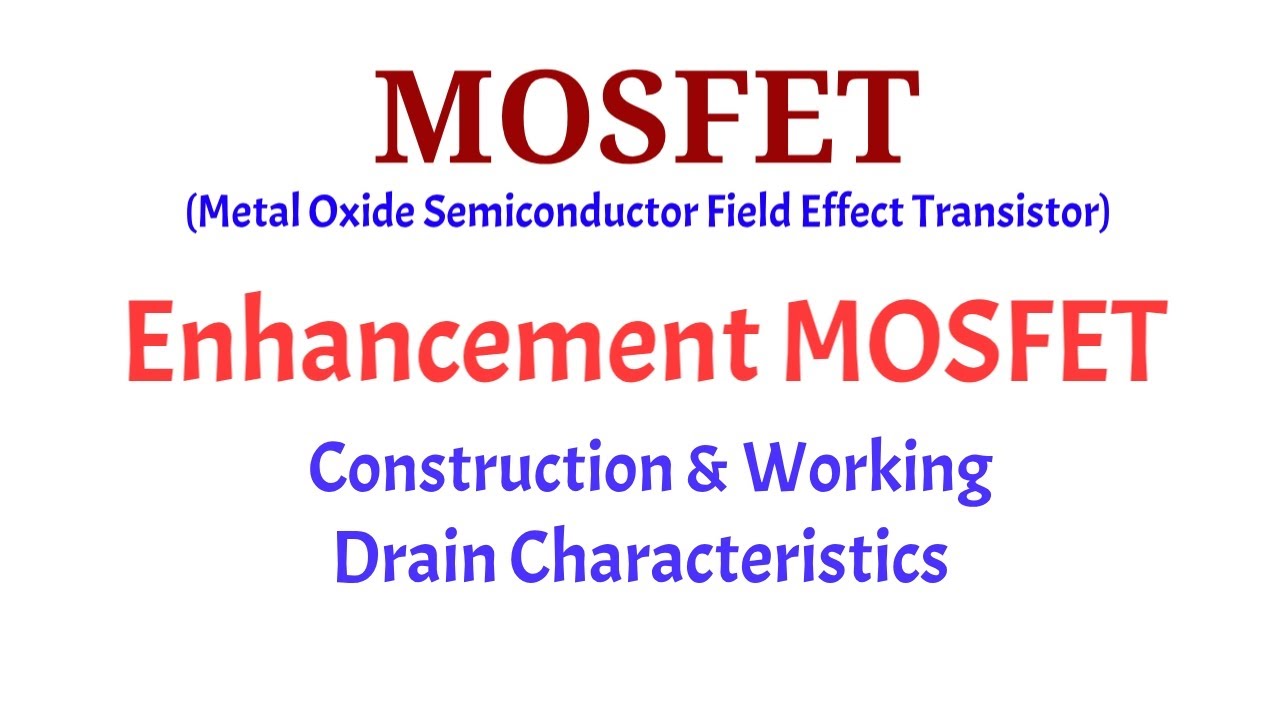 MOSFET | Enhancement MOSFET | Construction , Working and Drain characteristics | Tamil